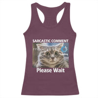 Sarcastic Comment Loading Please Wait Racerback Tank Top Funny Cat Meme Gift - Wonder Print Shop