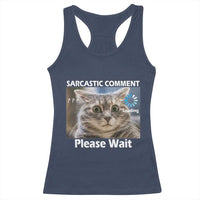 Sarcastic Comment Loading Please Wait Racerback Tank Top Funny Cat Meme Gift - Wonder Print Shop