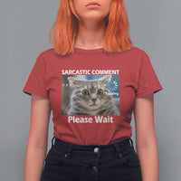 Sarcastic Comment Loading Please Wait T Shirt For Women Funny Cat Meme Gift - Wonder Print Shop