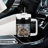 Sarcastic Comment Loading Please Wait Tumbler With Handle Funny Cat Meme Gift