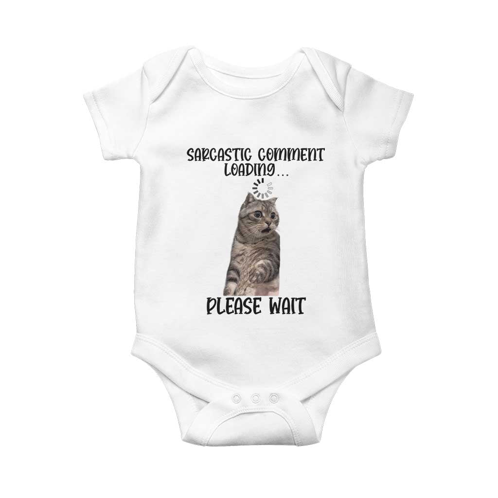 Funny Cat Meme Sarcastic Baby Onesie Sarcastic Comment Loading - Wonder Print Shop