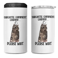 Funny Cat Meme Sarcastic 4 in 1 Can Cooler Tumbler Sarcastic Comment Loading