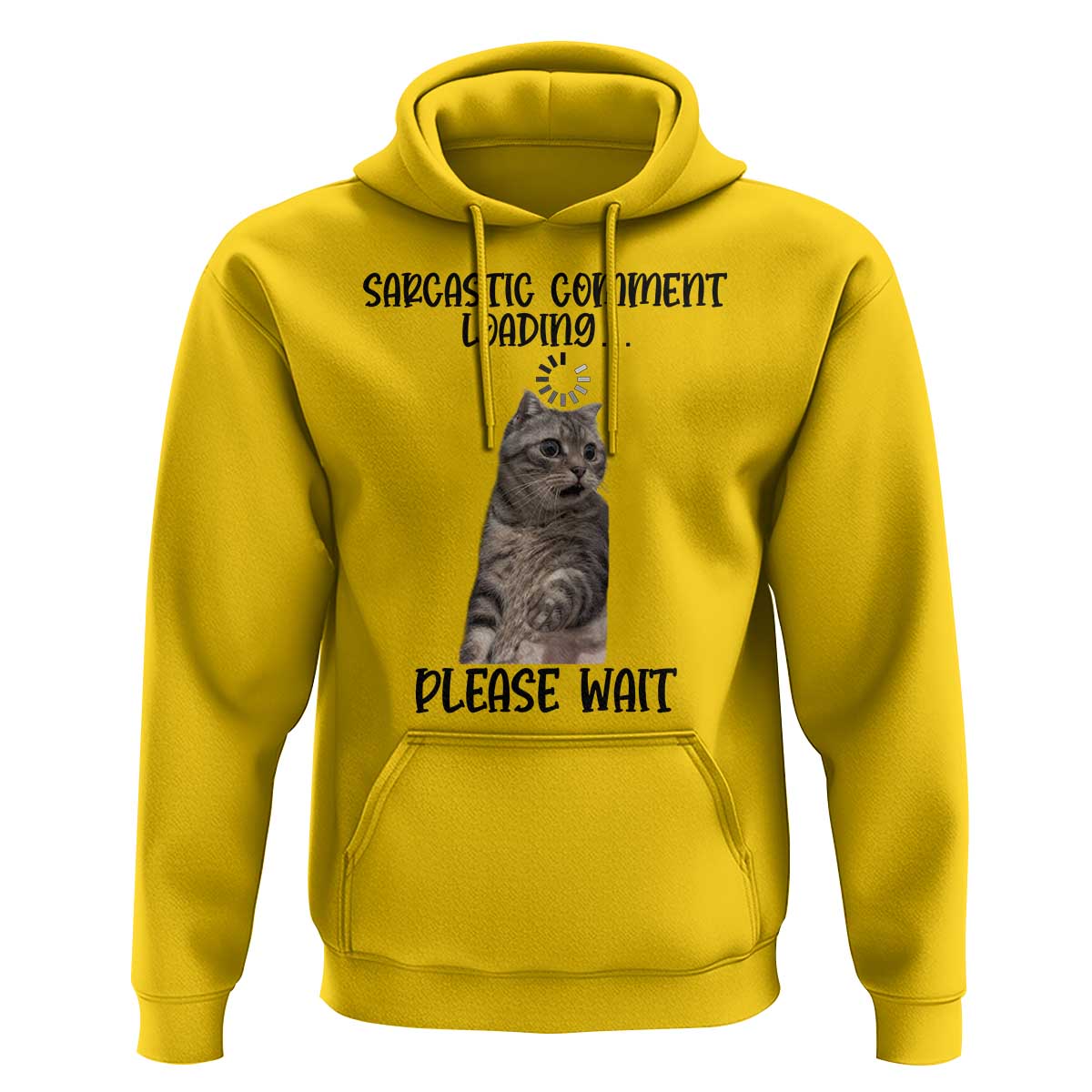 Funny Cat Meme Sarcastic Hoodie Sarcastic Comment Loading - Wonder Print Shop