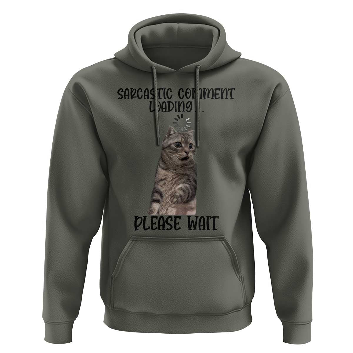 Funny Cat Meme Sarcastic Hoodie Sarcastic Comment Loading - Wonder Print Shop