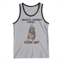 Funny Cat Meme Sarcastic Tank Top Sarcastic Comment Loading - Wonder Print Shop
