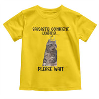 Funny Cat Meme Sarcastic Toddler T Shirt Sarcastic Comment Loading - Wonder Print Shop