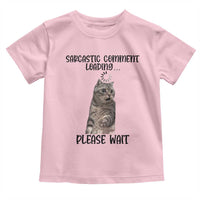 Funny Cat Meme Sarcastic Toddler T Shirt Sarcastic Comment Loading - Wonder Print Shop