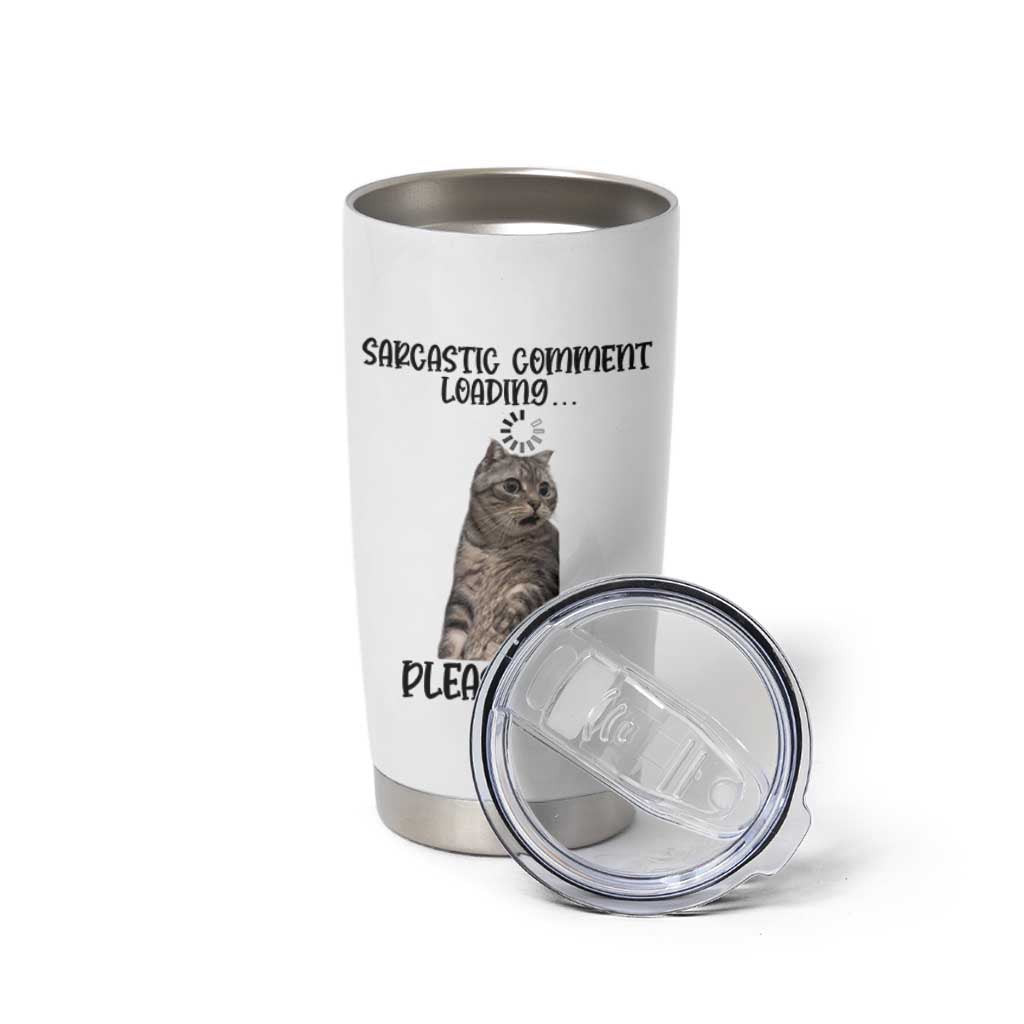 Funny Cat Meme Sarcastic Tumbler Cup Sarcastic Comment Loading