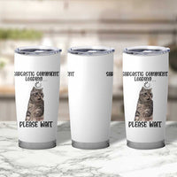 Funny Cat Meme Sarcastic Tumbler Cup Sarcastic Comment Loading