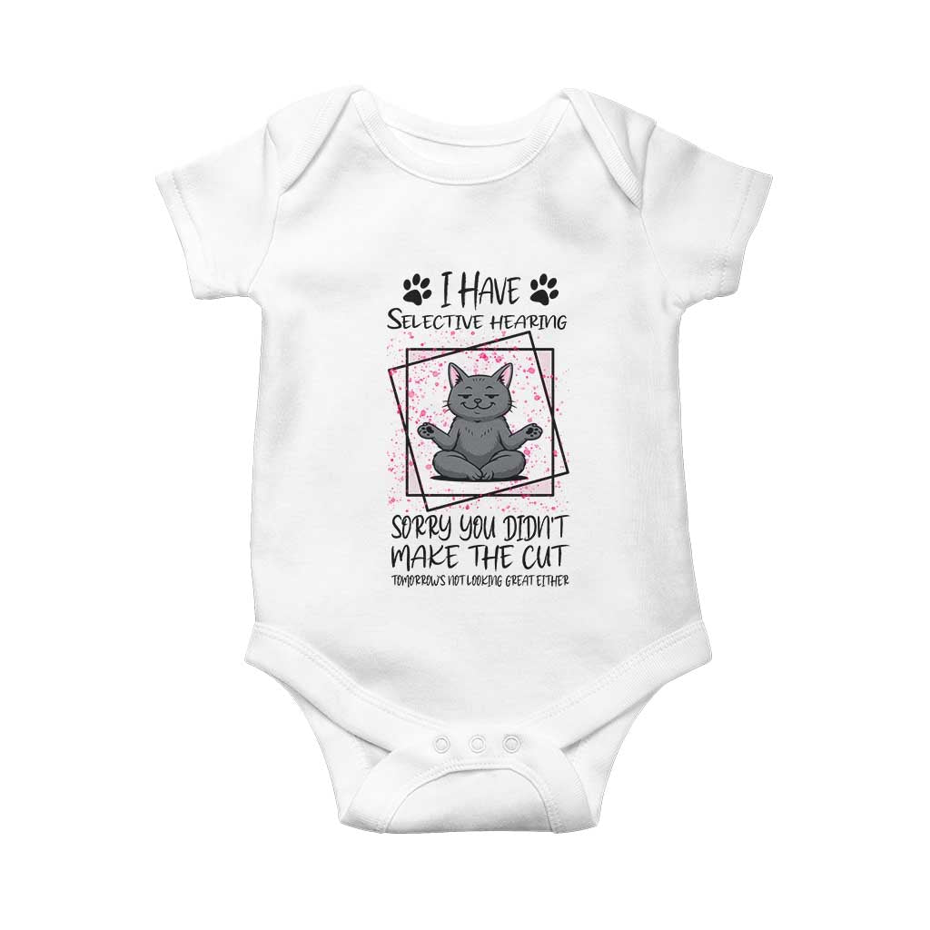Funny Cat Baby Onesie I Have Selective Hearing - Wonder Print Shop