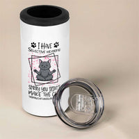 Funny Cat 4 in 1 Can Cooler Tumbler I Have Selective Hearing