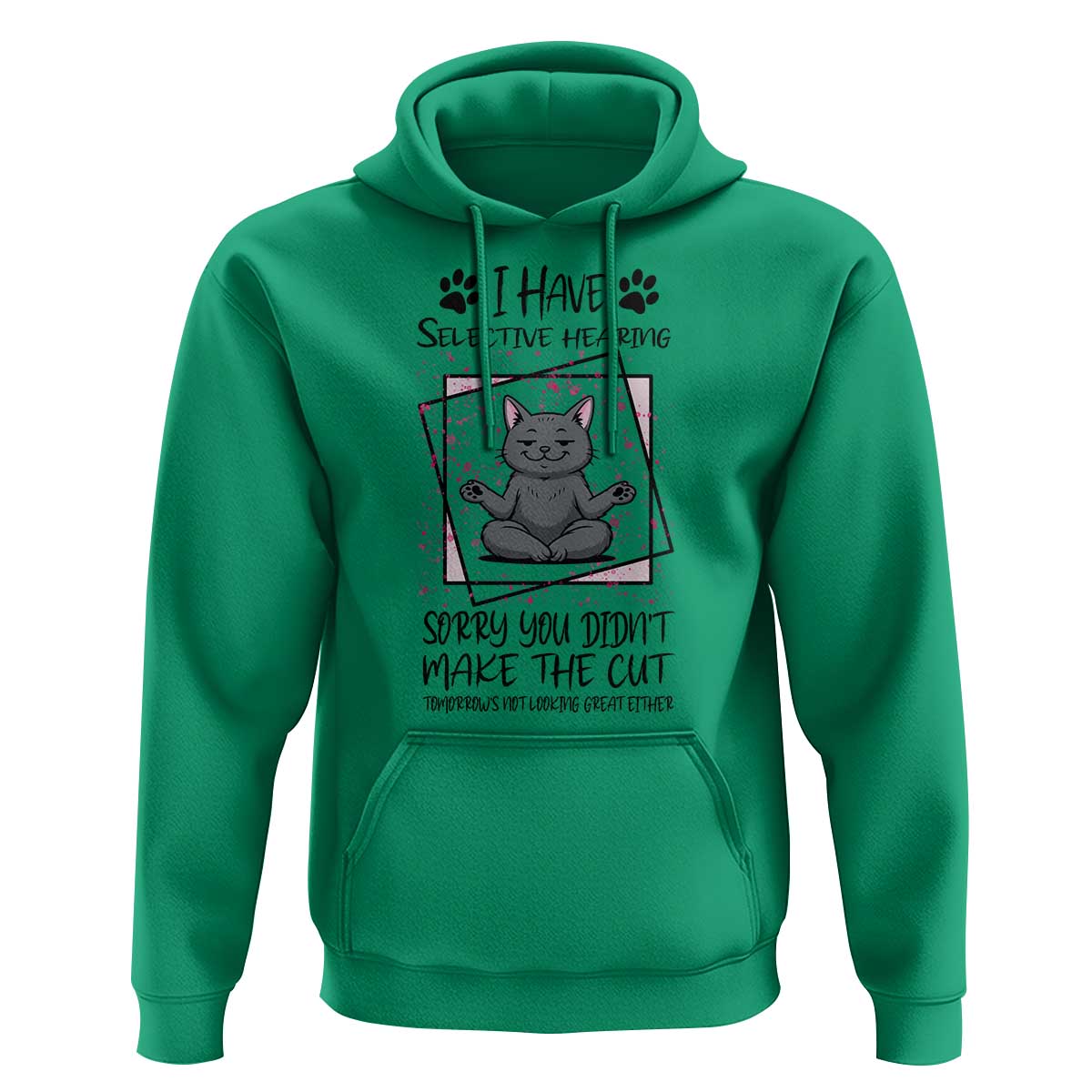 Funny Cat Hoodie I Have Selective Hearing - Wonder Print Shop