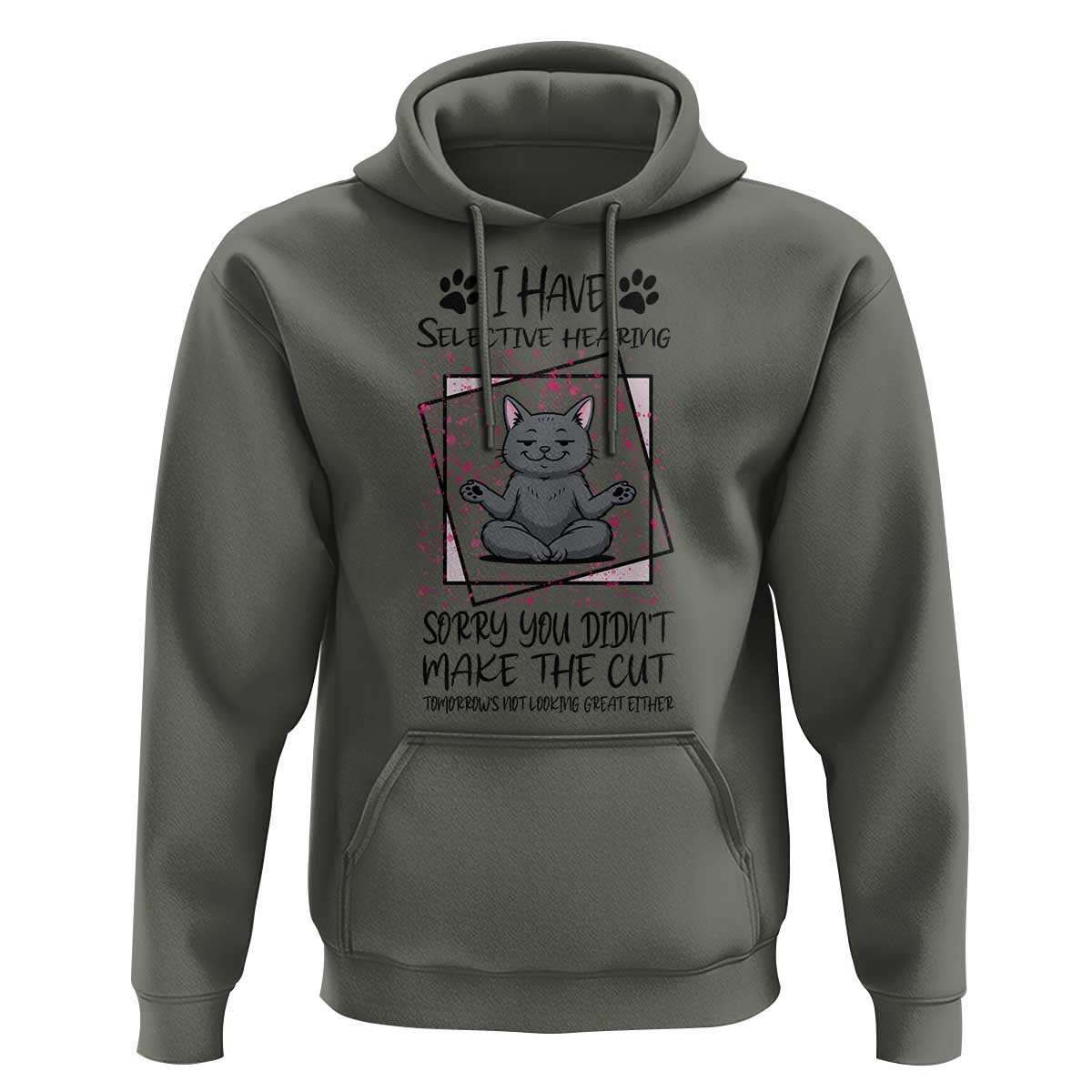 Funny Cat Hoodie I Have Selective Hearing - Wonder Print Shop