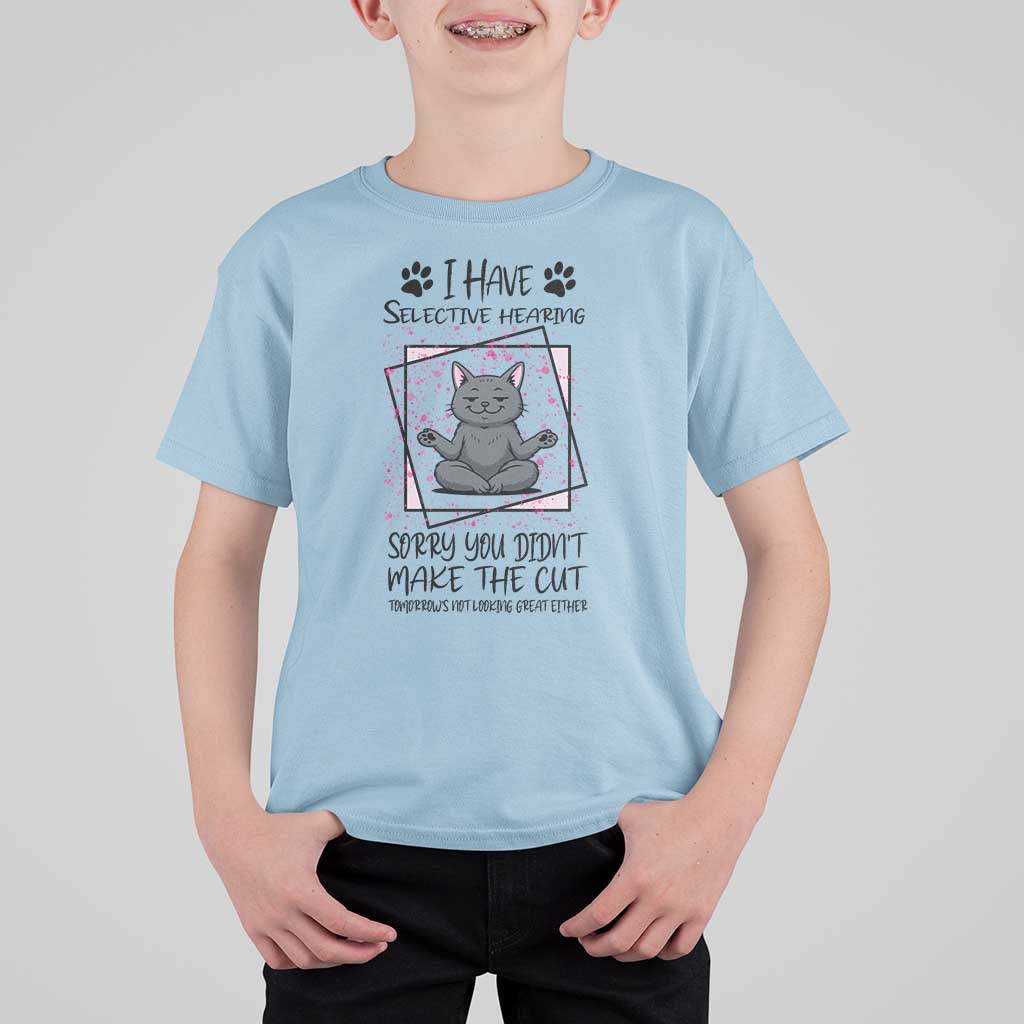 Funny Cat T Shirt For Kid I Have Selective Hearing - Wonder Print Shop