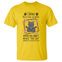 Funny Cat T Shirt I Have Selective Hearing - Wonder Print Shop