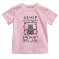 Funny Cat Toddler T Shirt I Have Selective Hearing - Wonder Print Shop