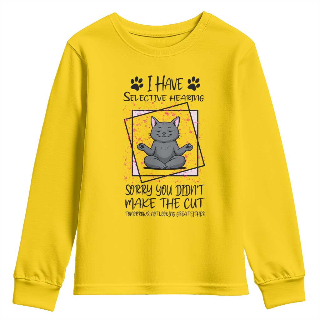 Funny Cat Youth Sweatshirt I Have Selective Hearing - Wonder Print Shop