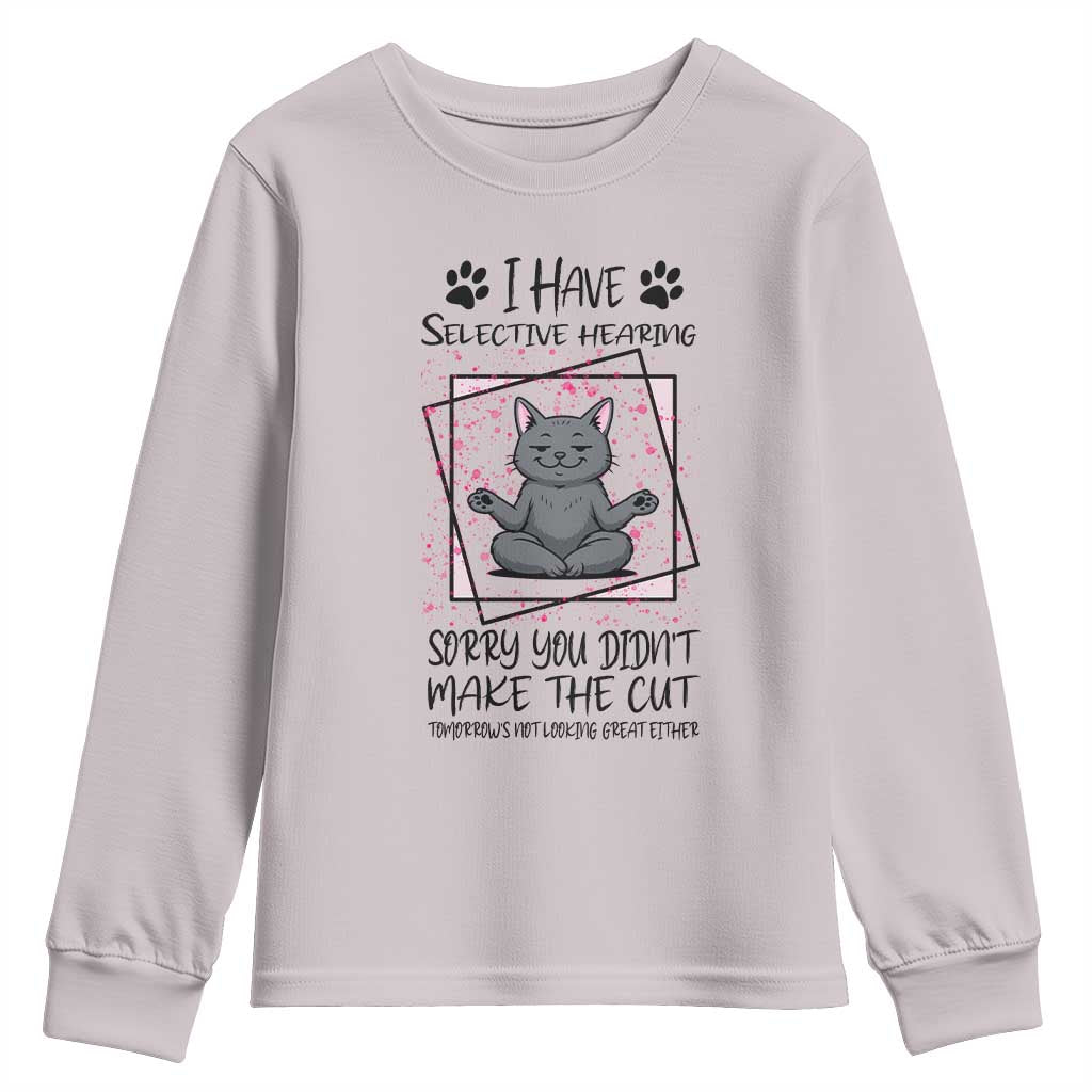 Funny Cat Youth Sweatshirt I Have Selective Hearing - Wonder Print Shop