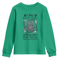 Funny Cat Youth Sweatshirt I Have Selective Hearing - Wonder Print Shop