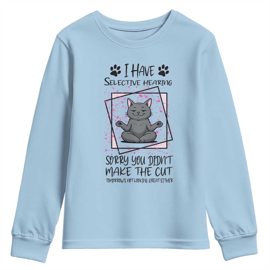 Funny Cat Youth Sweatshirt I Have Selective Hearing - Wonder Print Shop