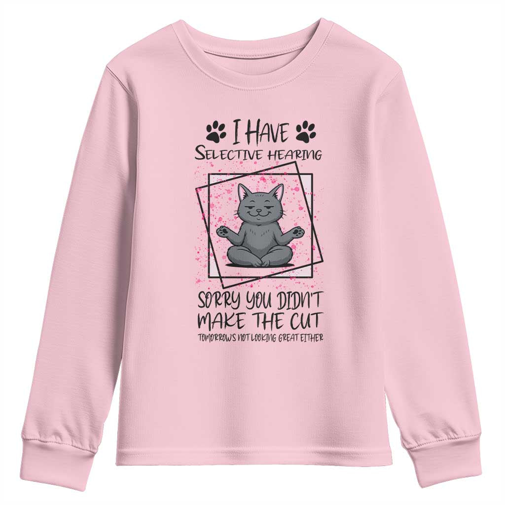 Funny Cat Youth Sweatshirt I Have Selective Hearing - Wonder Print Shop