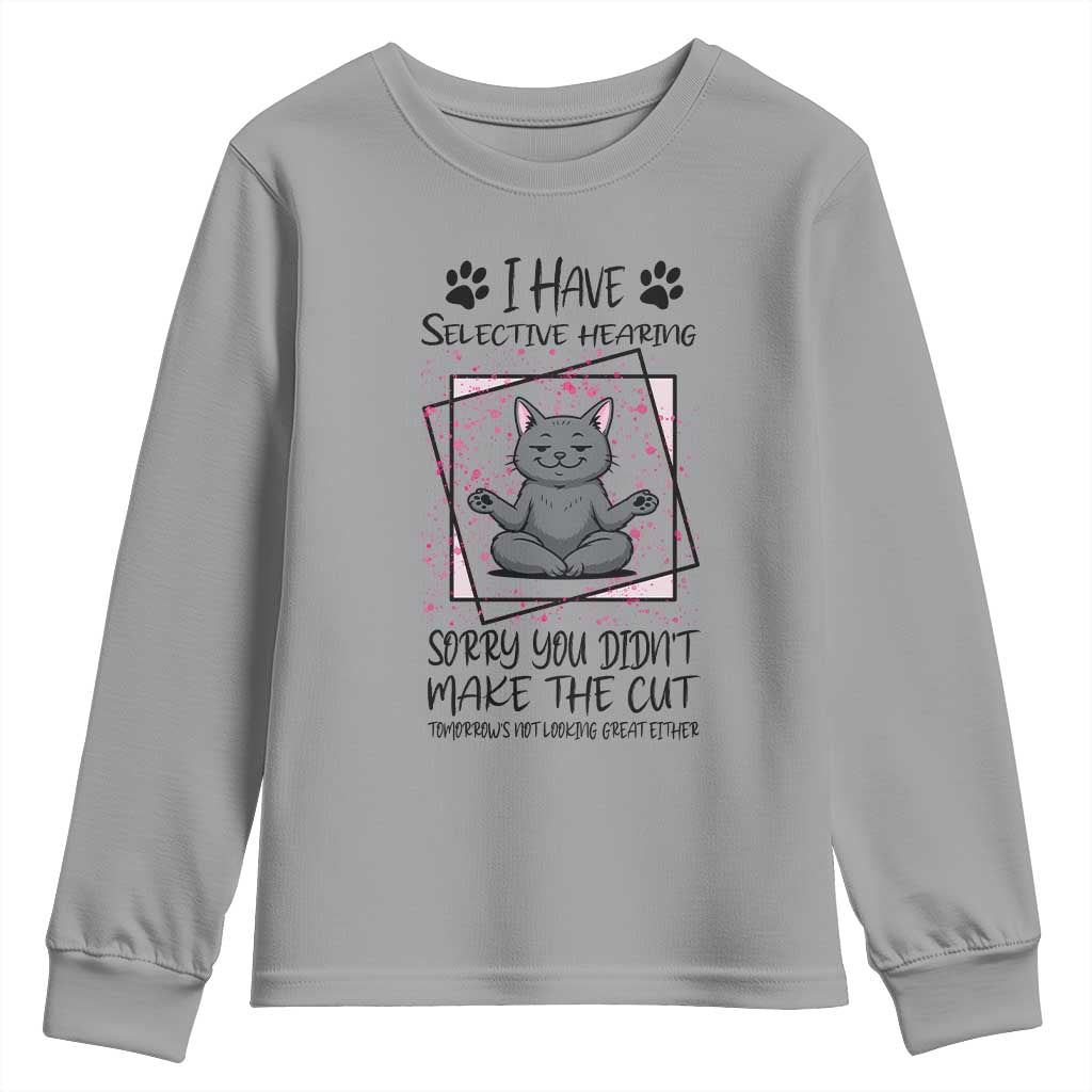 Funny Cat Youth Sweatshirt I Have Selective Hearing - Wonder Print Shop