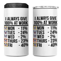 I Always Give 100% At Work 4 in 1 Can Cooler Tumbler Funny Panda Office Mood