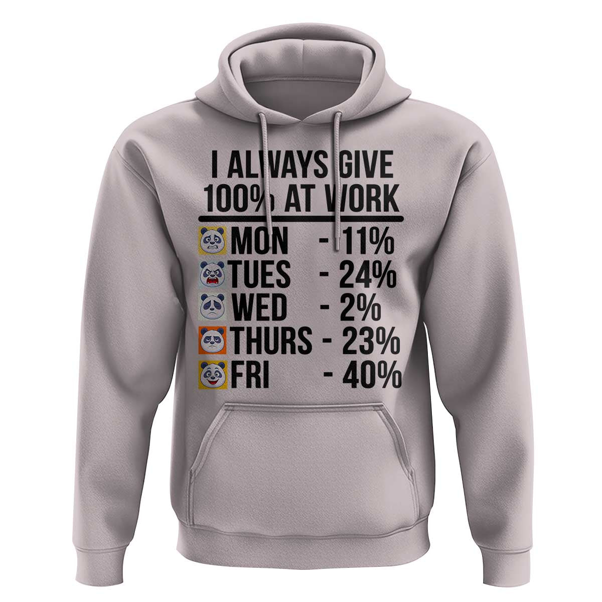 I Always Give 100% At Work Hoodie Funny Panda Office Mood - Wonder Print Shop