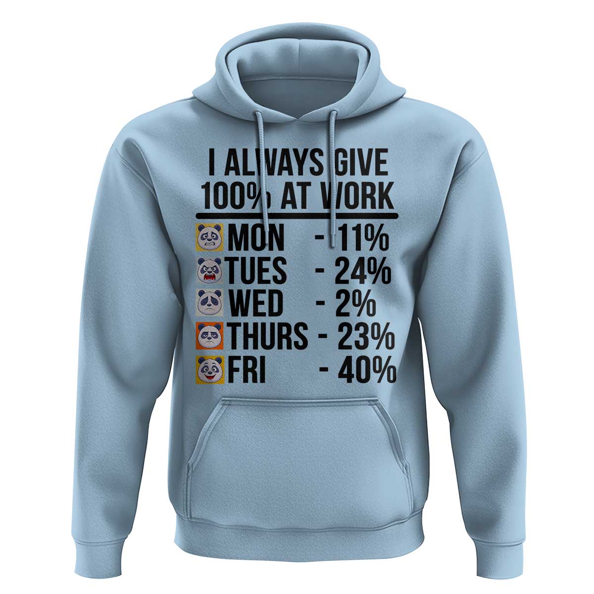I Always Give 100% At Work Hoodie Funny Panda Office Mood - Wonder Print Shop