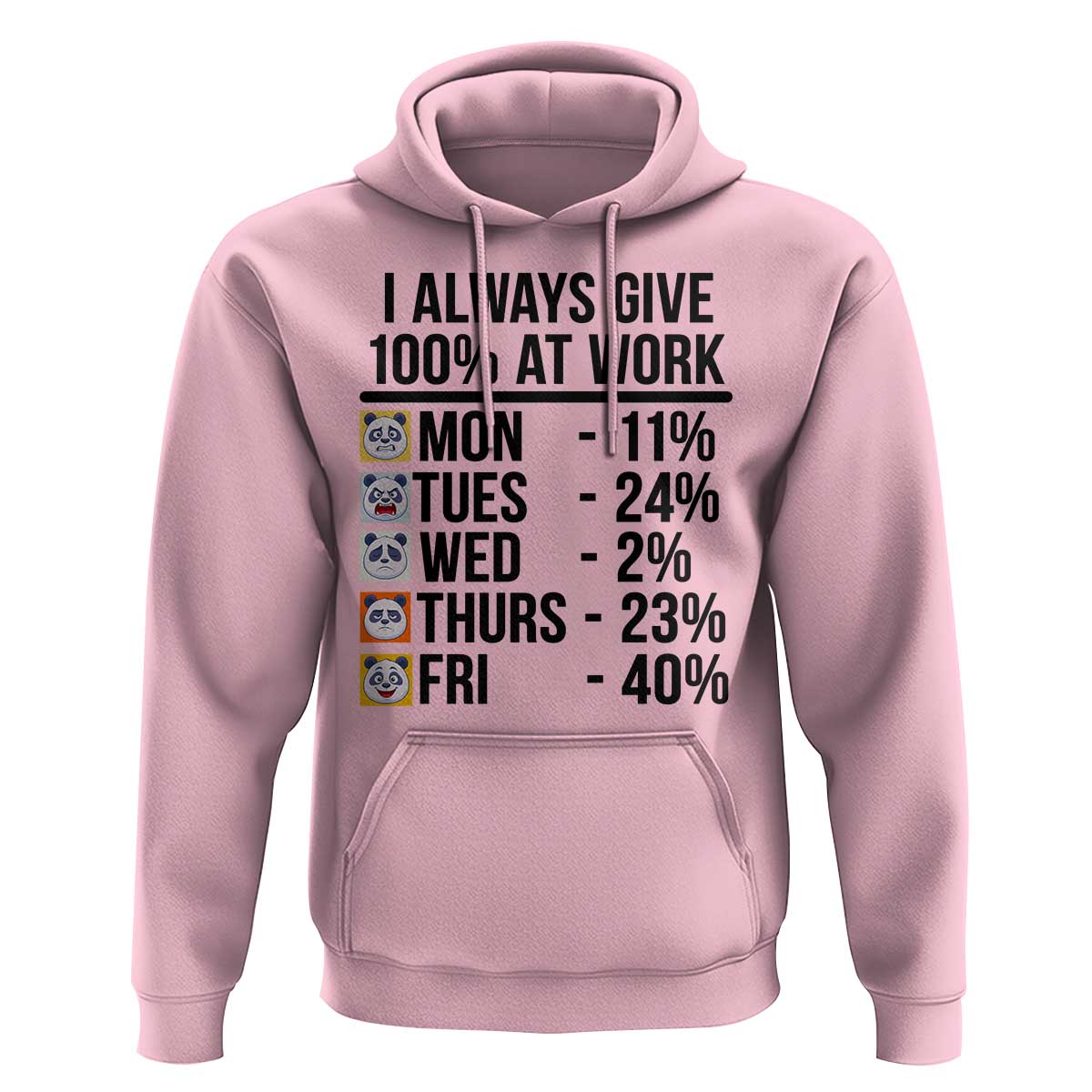 I Always Give 100% At Work Hoodie Funny Panda Office Mood - Wonder Print Shop