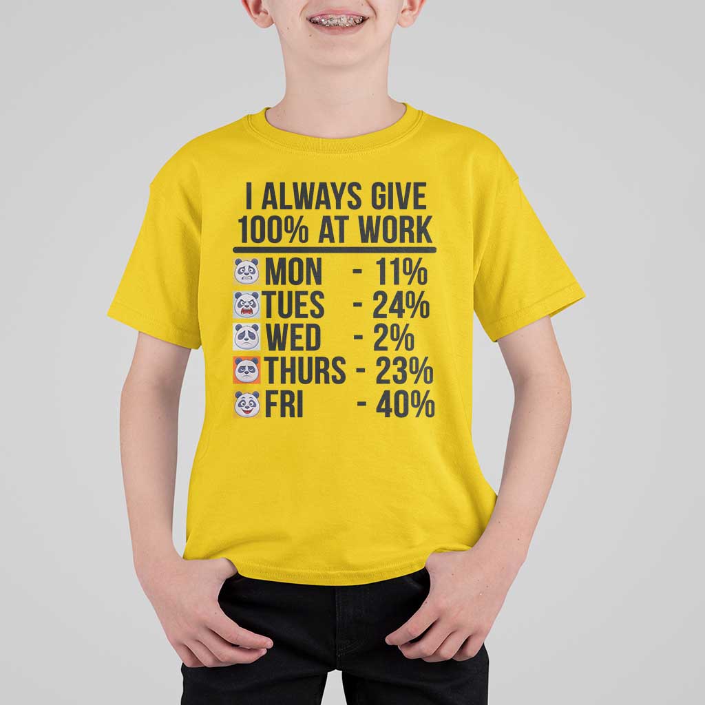 I Always Give 100% At Work T Shirt For Kid Funny Panda Office Mood - Wonder Print Shop