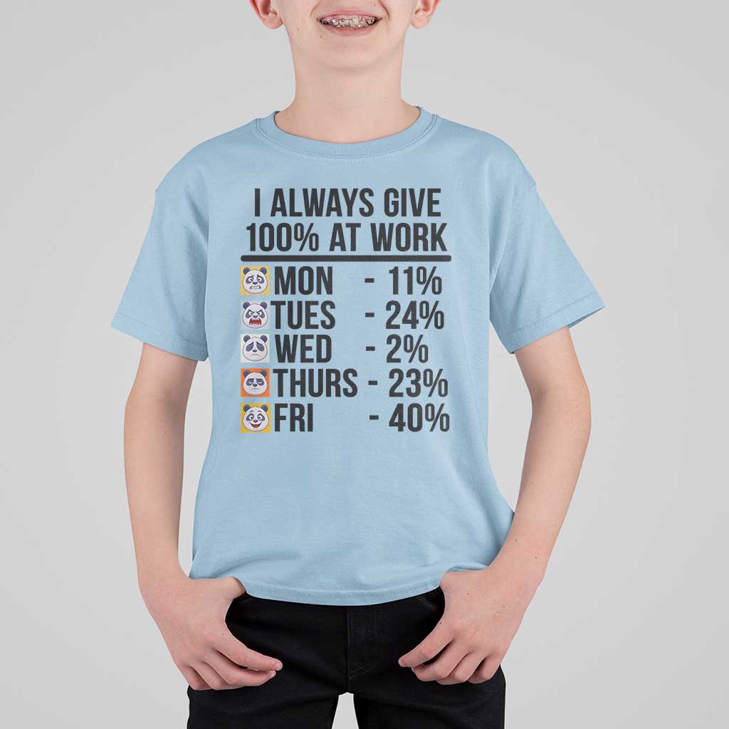 I Always Give 100% At Work T Shirt For Kid Funny Panda Office Mood - Wonder Print Shop
