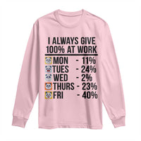 I Always Give 100% At Work Long Sleeve Shirt Funny Panda Office Mood - Wonder Print Shop