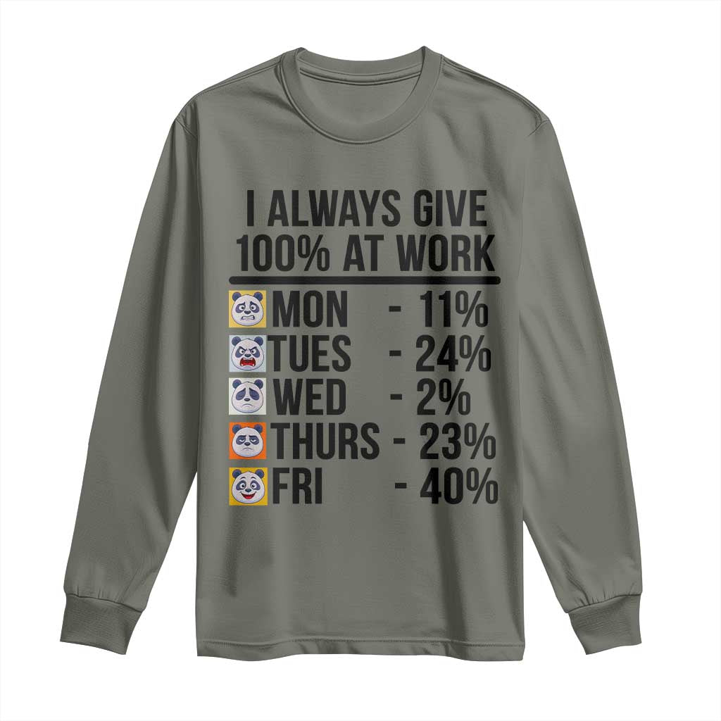 I Always Give 100% At Work Long Sleeve Shirt Funny Panda Office Mood - Wonder Print Shop