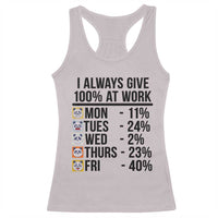 I Always Give 100% At Work Racerback Tank Top Funny Panda Office Mood - Wonder Print Shop