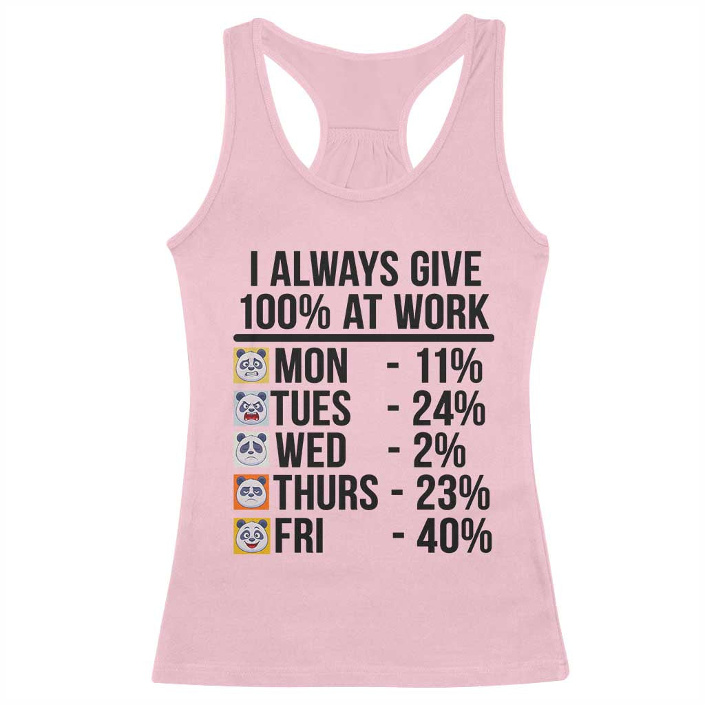 I Always Give 100% At Work Racerback Tank Top Funny Panda Office Mood - Wonder Print Shop