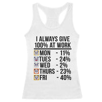 I Always Give 100% At Work Racerback Tank Top Funny Panda Office Mood - Wonder Print Shop