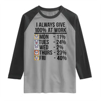 I Always Give 100% At Work Raglan Shirt Funny Panda Office Mood - Wonder Print Shop