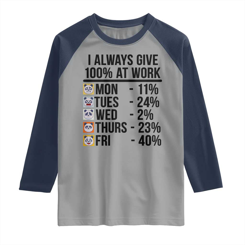 I Always Give 100% At Work Raglan Shirt Funny Panda Office Mood - Wonder Print Shop