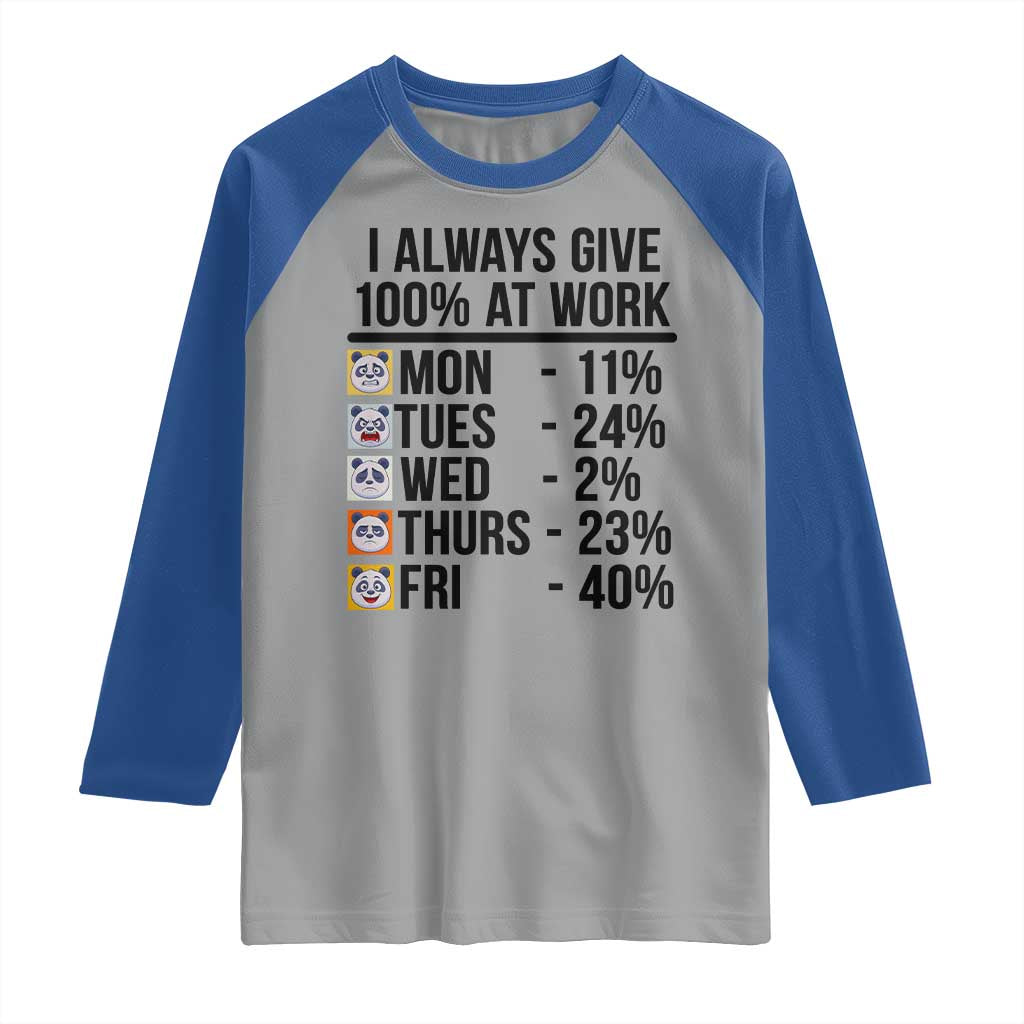 I Always Give 100% At Work Raglan Shirt Funny Panda Office Mood - Wonder Print Shop