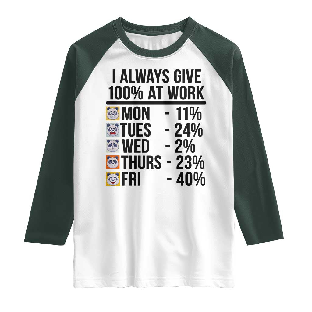 I Always Give 100% At Work Raglan Shirt Funny Panda Office Mood - Wonder Print Shop