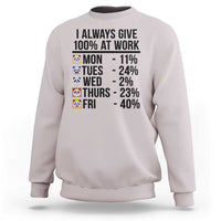 I Always Give 100% At Work Sweatshirt Funny Panda Office Mood - Wonder Print Shop