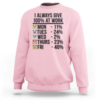 I Always Give 100% At Work Sweatshirt Funny Panda Office Mood - Wonder Print Shop