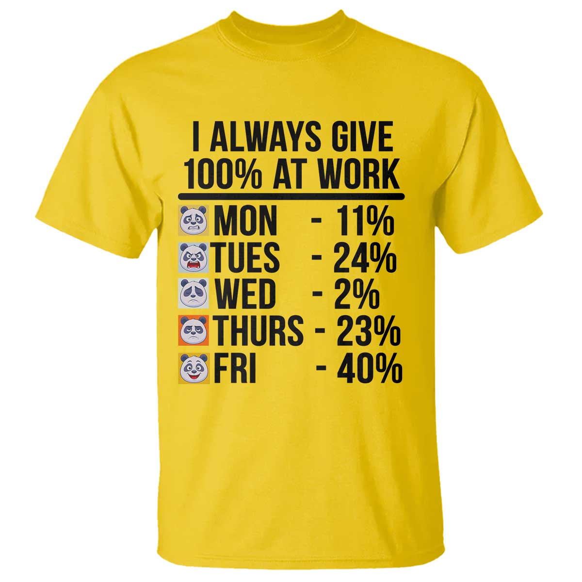 I Always Give 100% At Work T Shirt Funny Panda Office Mood - Wonder Print Shop