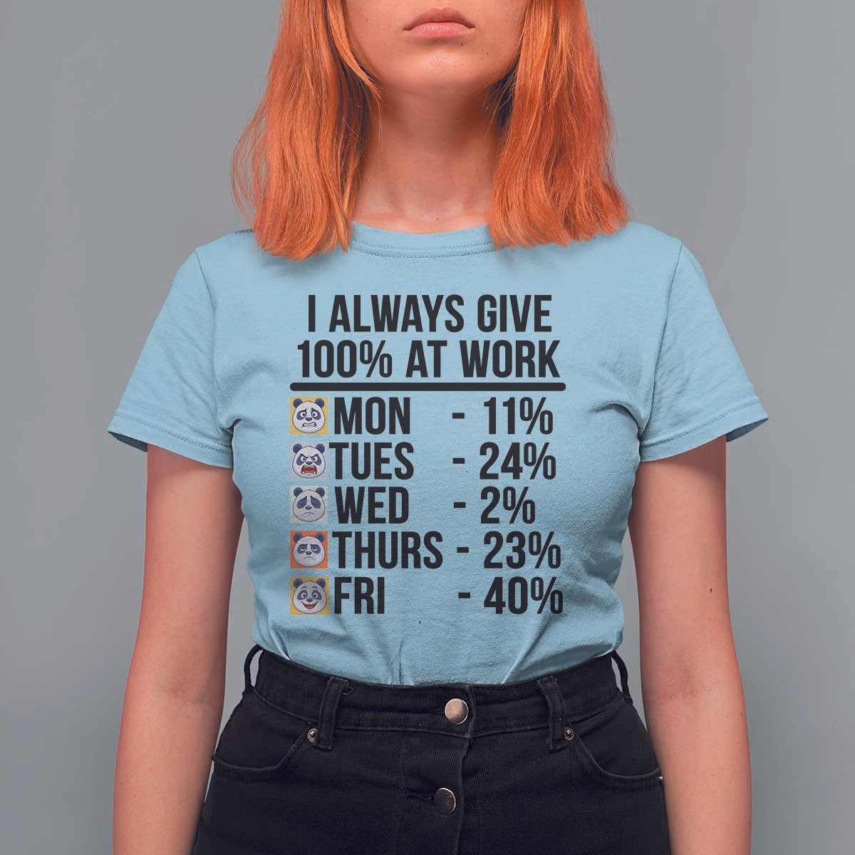 I Always Give 100% At Work T Shirt For Women Funny Panda Office Mood - Wonder Print Shop