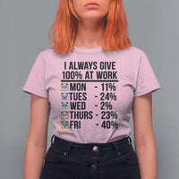 I Always Give 100% At Work T Shirt For Women Funny Panda Office Mood - Wonder Print Shop