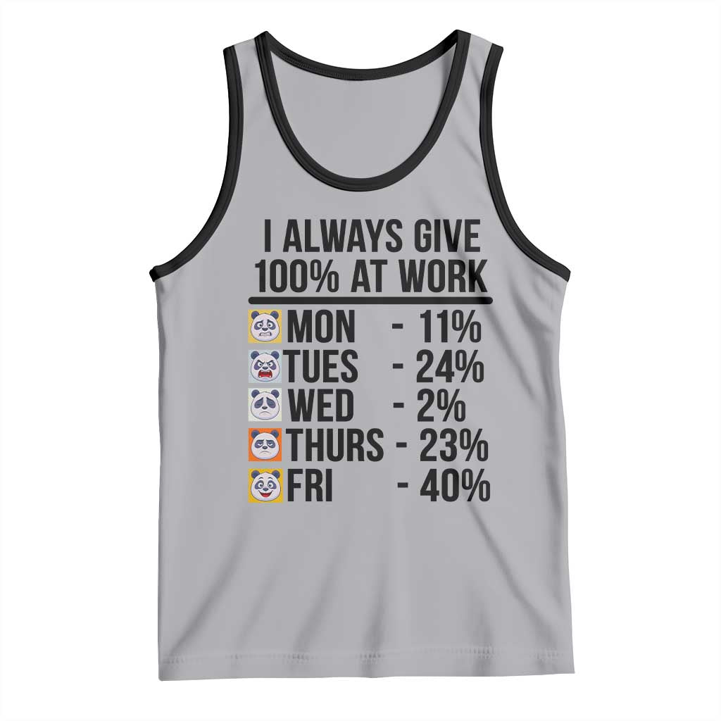 I Always Give 100% At Work Tank Top Funny Panda Office Mood - Wonder Print Shop