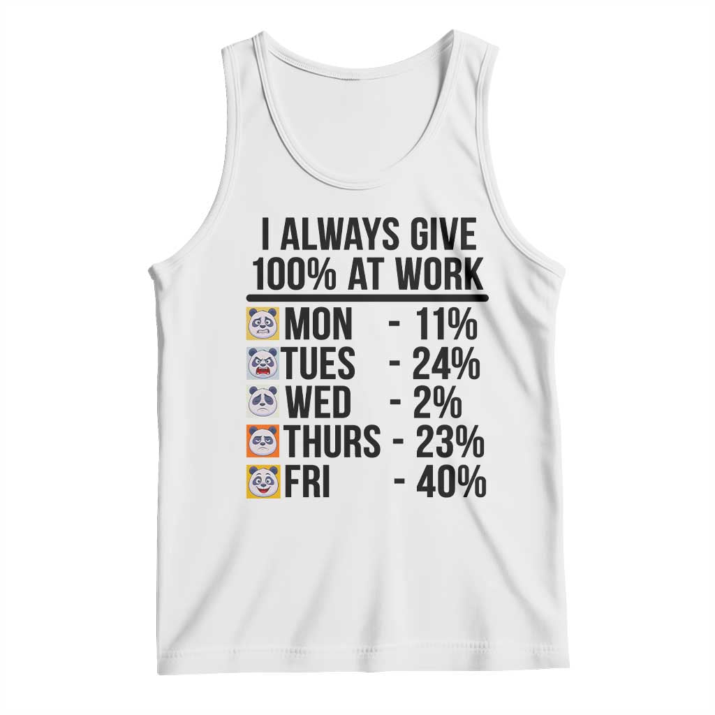 I Always Give 100% At Work Tank Top Funny Panda Office Mood - Wonder Print Shop