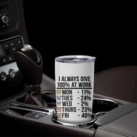 I Always Give 100% At Work Tumbler Cup Funny Panda Office Mood