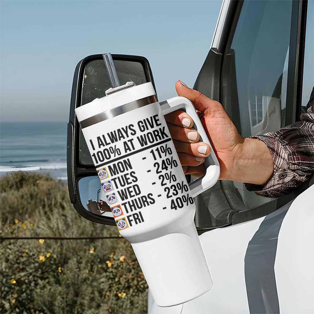 I Always Give 100% At Work Tumbler With Handle Funny Panda Office Mood